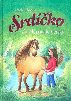 Srdíčko - Anička najde poníka