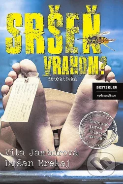 Sršeň vrahom?