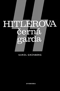SS - Hitlerova černá garda