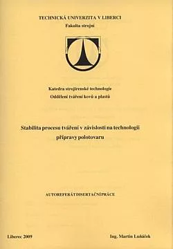 Stabilita procesu tváření v závislosti na technologii přípravy polotovaru