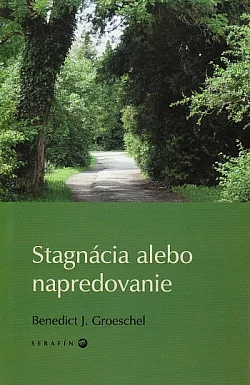 Stagnácia alebo napredovanie: Duchovné odpovede na psychologické otázky