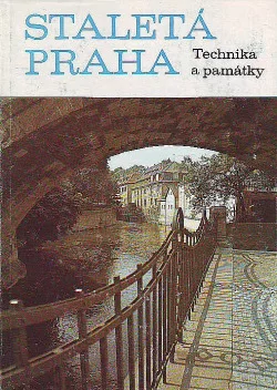 Staletá Praha XIII - Technika a památky