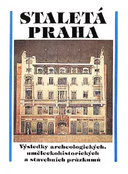Staletá Praha XVIII - Výsledky archeologických, uměleckohistorických a stavebních průzkumů