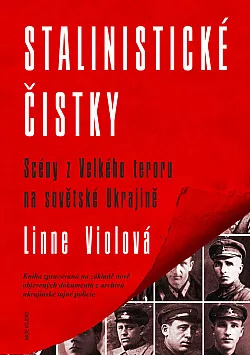 Stalinistické čistky: Scény z Velkého teroru na sovětské Ukrajině