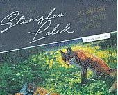 Stanislav Lolek-krajinář a malíř zvěře