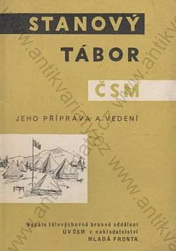 Stanový tábor ČSM - jeho příprava a vedení