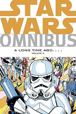 Star Wars omnibus: A Long Time Ago... Volume 5