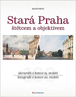 Stará Praha štětcem a objektivem