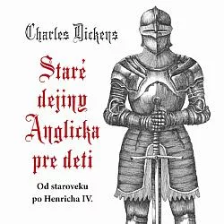 Staré dejiny Anglicka pre deti: Od staroveku po Henricha IV.