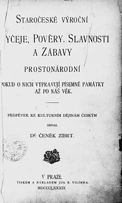 Staročeské výroční obyčeje, pověry, slavnosti a zábavy prostonárodní