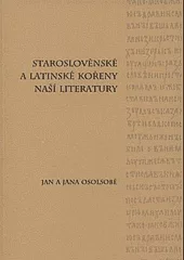 Staroslověnské a latinské kořeny naší literatury
