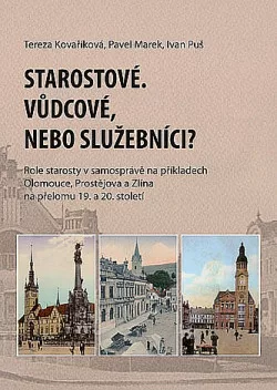 Starostové: Vůdcové, nebo služebníci?