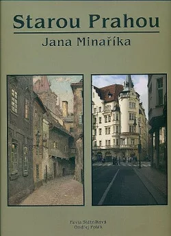 Starou Prahou Jana Minaříka