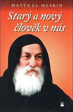 Starý a nový člověk v nás