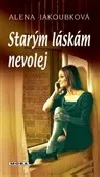 Starým láskám nevolej