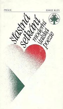 Šťastná setkání. Moderní italská poezie