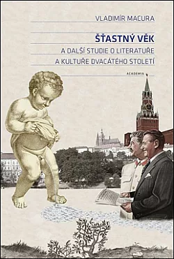 Šťastný věk a další studie o literatuře a kultuře dvacátého století
