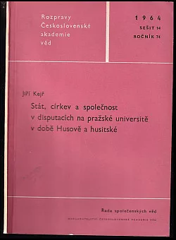 Stát, církev a společnost v disputacích na pražské univerzitě v době Husově a Husitské