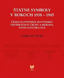 Štátne symboly v rokoch 1938 – 1945 (Česko-Slovensko, Slovensko, Protektorát Čechy a Morava, Podkarpatská Rus)