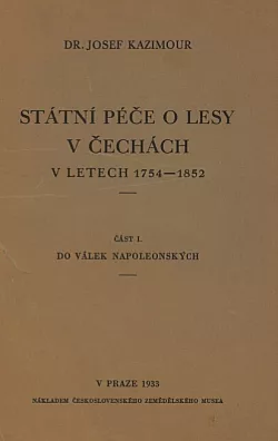 Státní péče o lesy v Čechách 1754- 1852 část 1. do napoleonských válek