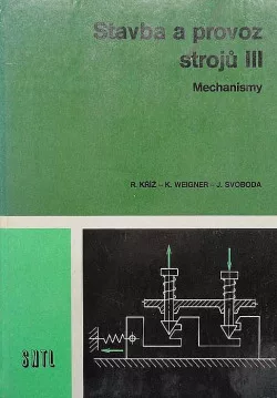 Stavba a provoz strojů III. mechanismy