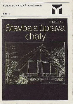 Stavba a úprava chaty