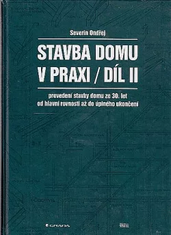 Stavba domu v praxi. Díl II