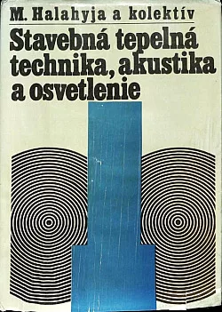 Stavebná tepelná technika, akustika a osvetlenie