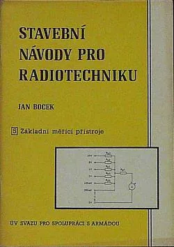 Stavební návody pro radiotechniku 5. Základní měřící přístroje