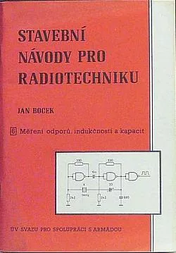 Stavební návody pro radiotechniku 6. Měření odporů, indukčností a kapacit