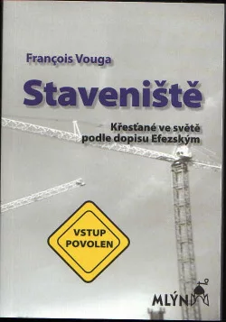 Staveniště: Křesťané ve světě podle dopisu Efezským