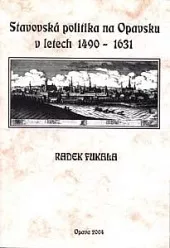 Stavovská politika na Opavsku v letech 1490 - 1631