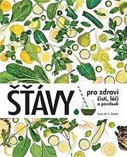Šťávy pro zdraví čistí, léčí a povzbudí
