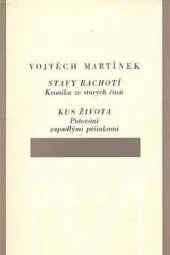 Stavy rachotí / Kus života