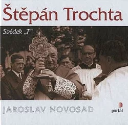 Štěpán Trochta: svědek "T"
