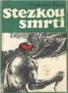 Stezkou smrti