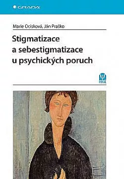 Stigmatizace a sebestigmatizace u psychických poruch