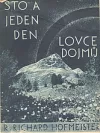 Sto a jeden den lovce dojmů