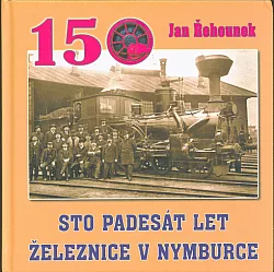 Sto padesát let železnice v Nymburce