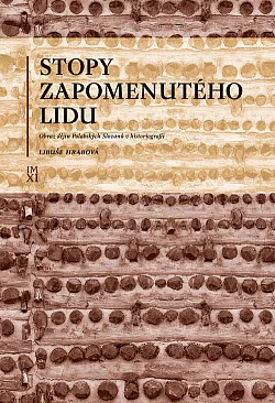 Stopy zapomenutého lidu: Obraz dějin Polabských Slovanů v historiografii