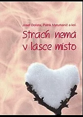 Strach nemá v lásce místo