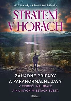 Stratení v horách - v Tribeči, na Urale a na iných miestach sveta