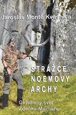 Strážce Noemovy Archy - Okřídlený svět  Zdeňka Machaře
