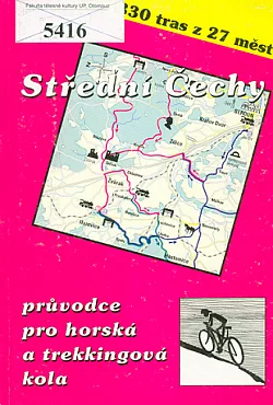 Středními Čechami: Z Prahy, Benešova, Berouna ... a dalších měst: průvodce pro horská a trekkingová kola