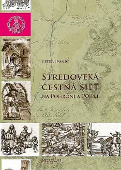 Stredoveká cestná sieť na Pohroní a Poiplí