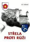 Střela proti růži