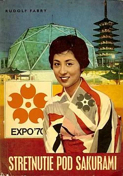 Stretnutie pod sakurami: Reportáže z EXPO '70 a z Japonska