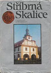 Stříbrná Skalice: Z minulosti a přítomnosti