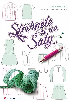 Střihněte si na šaty : konstrukce oděvních střihů