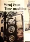 Stroj času / Time Machine